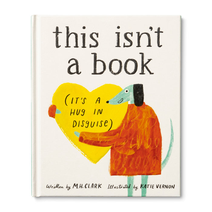 THIS ISN’T A BOOK (IT’S A HUG IN DISGUISE) - The Cutest Little