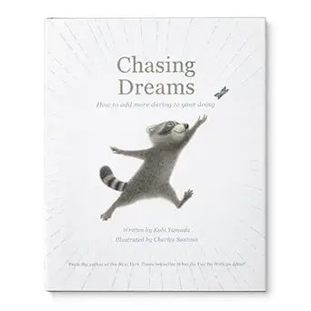 Chasing Dreams by Kobi Yamada